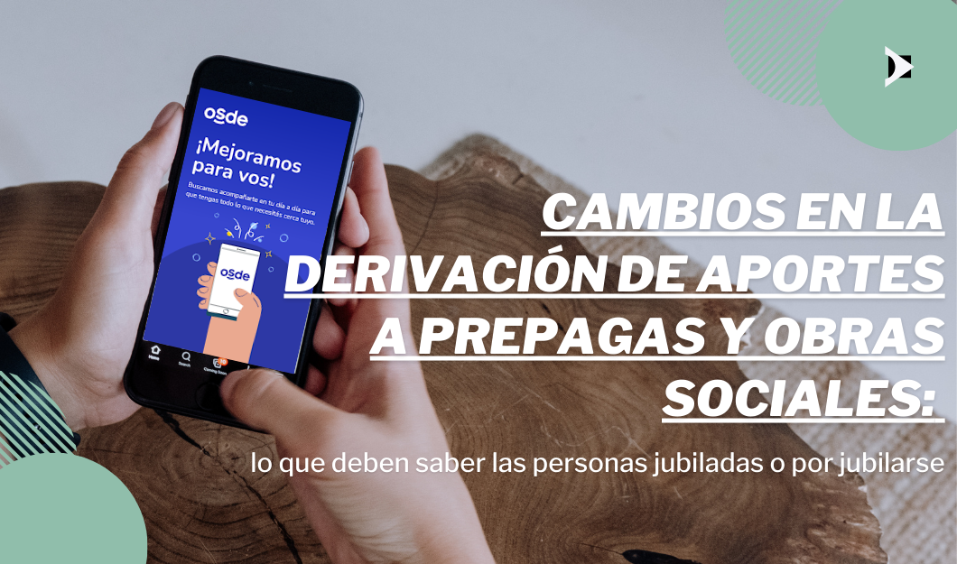 ¿Qué deben saber los jubilados sobre los nuevos cambios en aportes a prepagas? ABOGADAS DE SALUD® por Macarena Fragueiro Frias